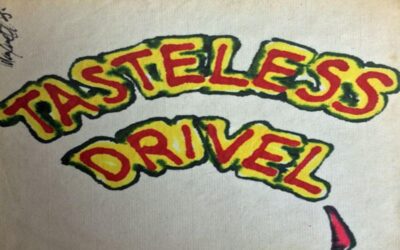 Tastless Drivel
