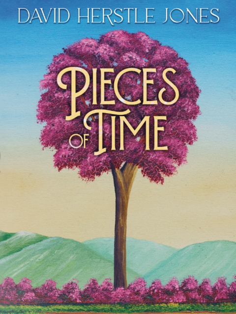PiecesOfTime-DavidHJones Pieces of Time by David H Jones